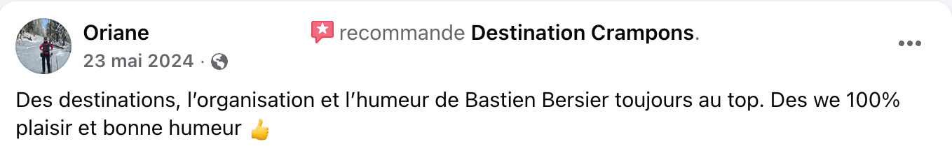 Avis FB Oriane : "Des destinations, l'organisation et l'humeur de Bastien Bersier toujours au top. Des we 100% plaisir et bonne humeur."